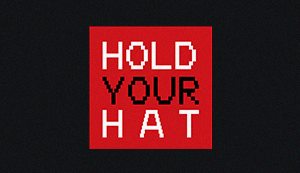 Hold Your Hat